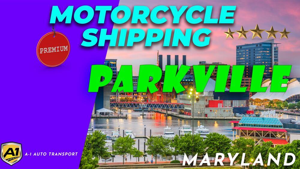 Parkville Motorcycle Shipping Rates A1 Auto Transport Company MD