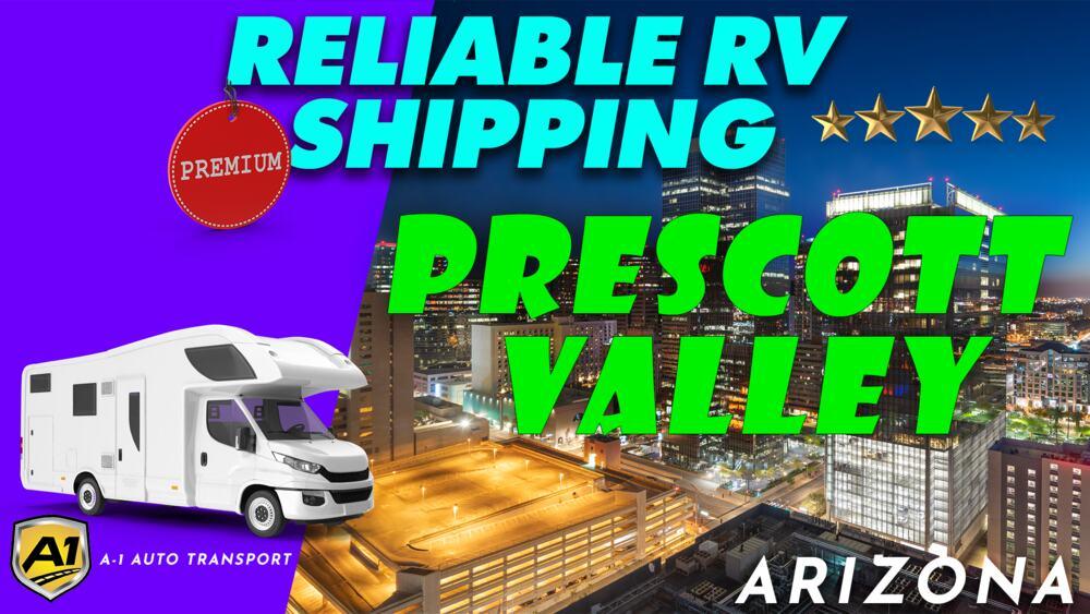 Prescott Valley RV Shipping Rates A1 Auto Transport Company AZ