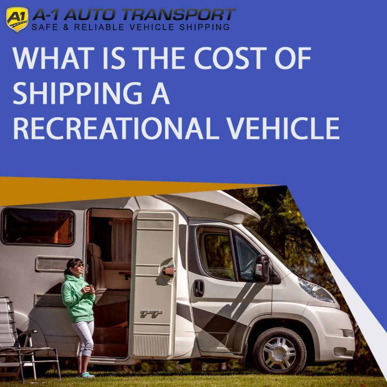 What Is The Cost Of Shipping A Recreational Vehicle (RV)?