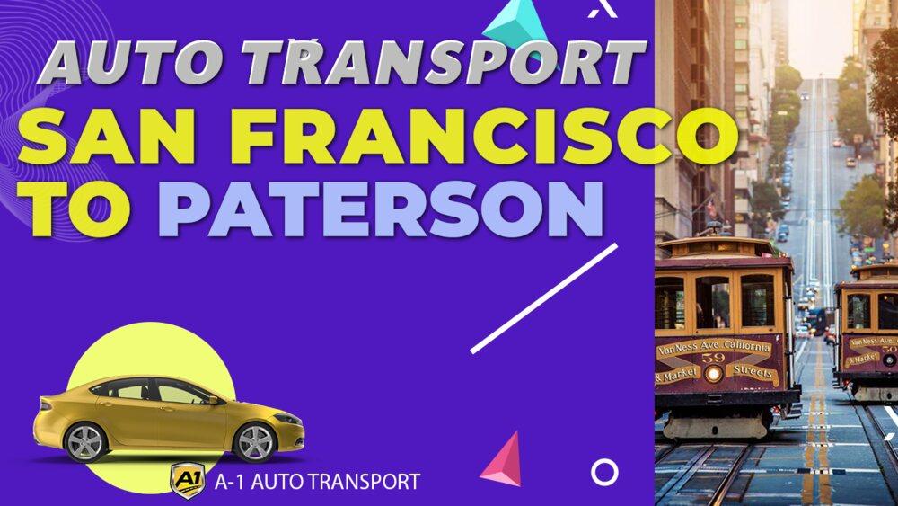 San Francisco to Paterson Car Shipping Companies San Francisco to