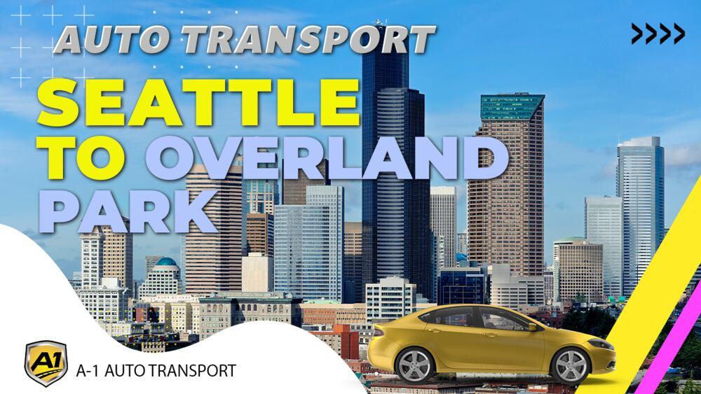 Seattle to Overland Park Car Shipping | A1 Auto Transport