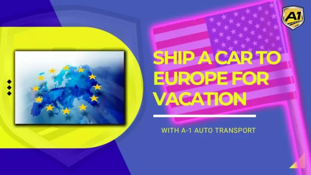 Ship a Car to Europe for Vacation