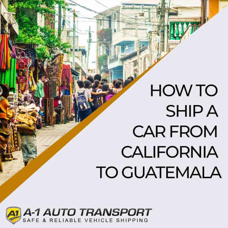 Shipping a Car from California to Guatemala