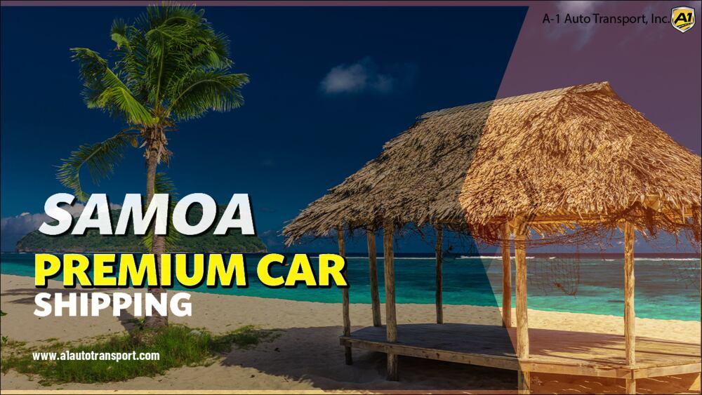 Reliable Car Shipping to Samoa A1 Auto Transport Services