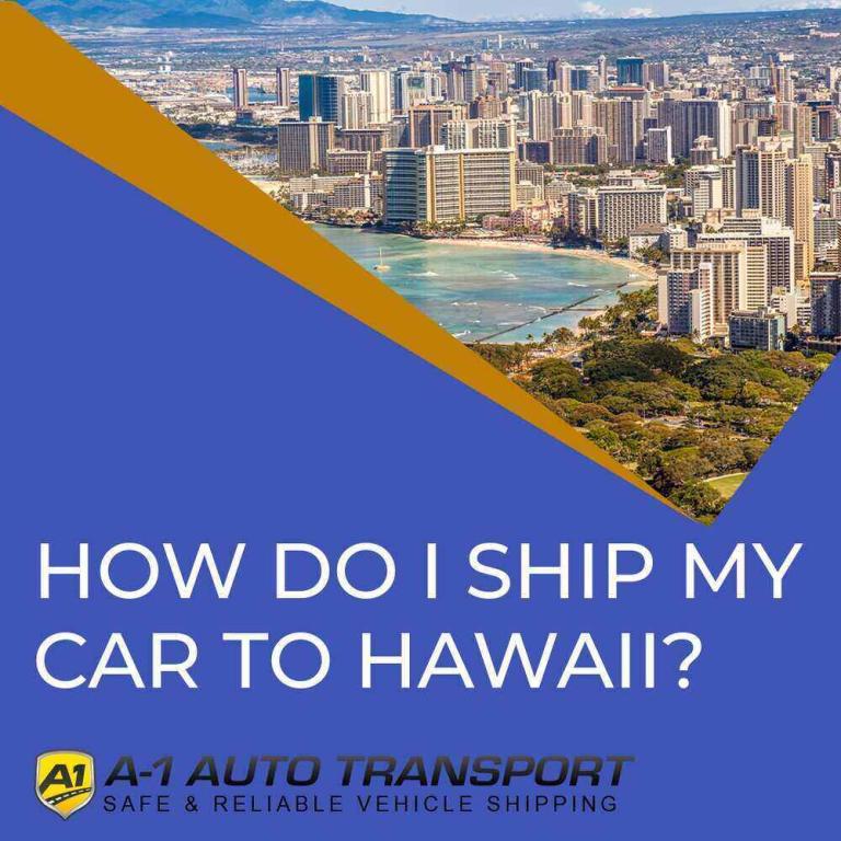 This is How I ship my car to Hawaii