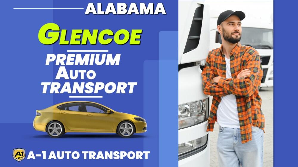 Glencoe Car Shipping Rates A1 Auto Transport Company AL