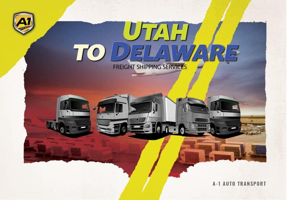 Utah to Delaware Freight Shipping Companies Utah to Delaware FTL & TL