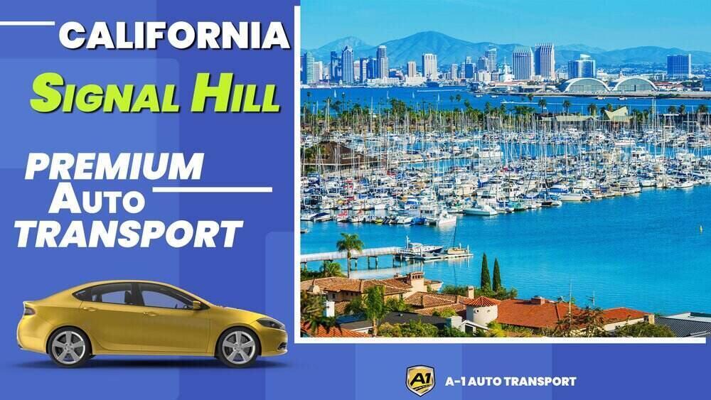 Signal Hill Car Shipping Rates A1 Auto Transport Company CA