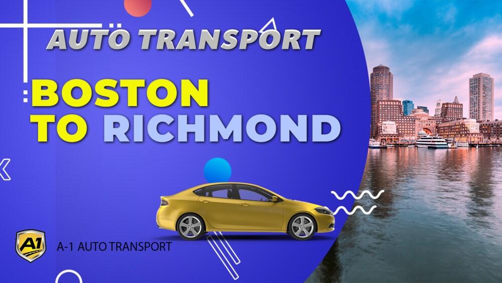 Boston to Richmond Car Shipping A1 Auto Transport