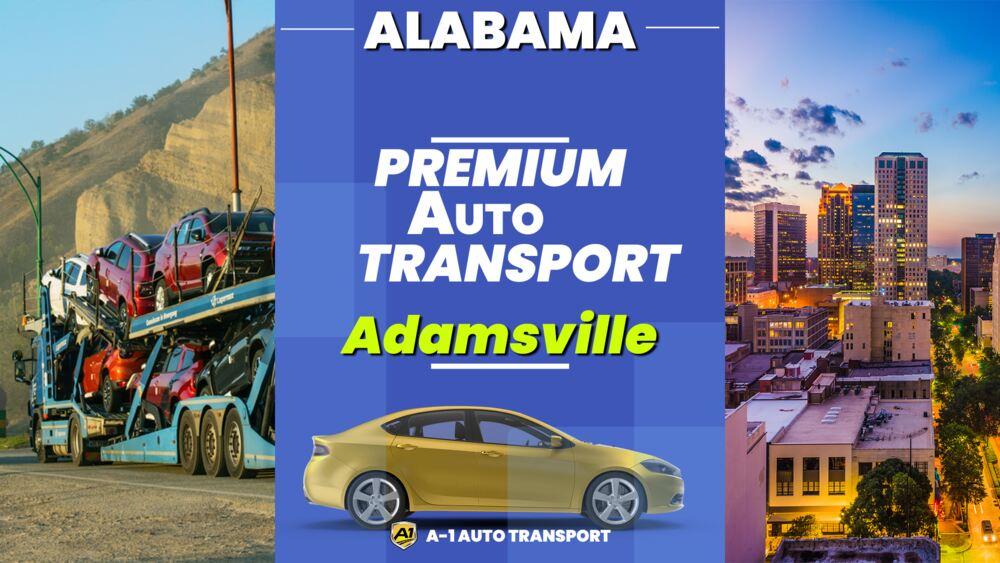 Car shipping service Adamsville, AL A1 Auto Transport