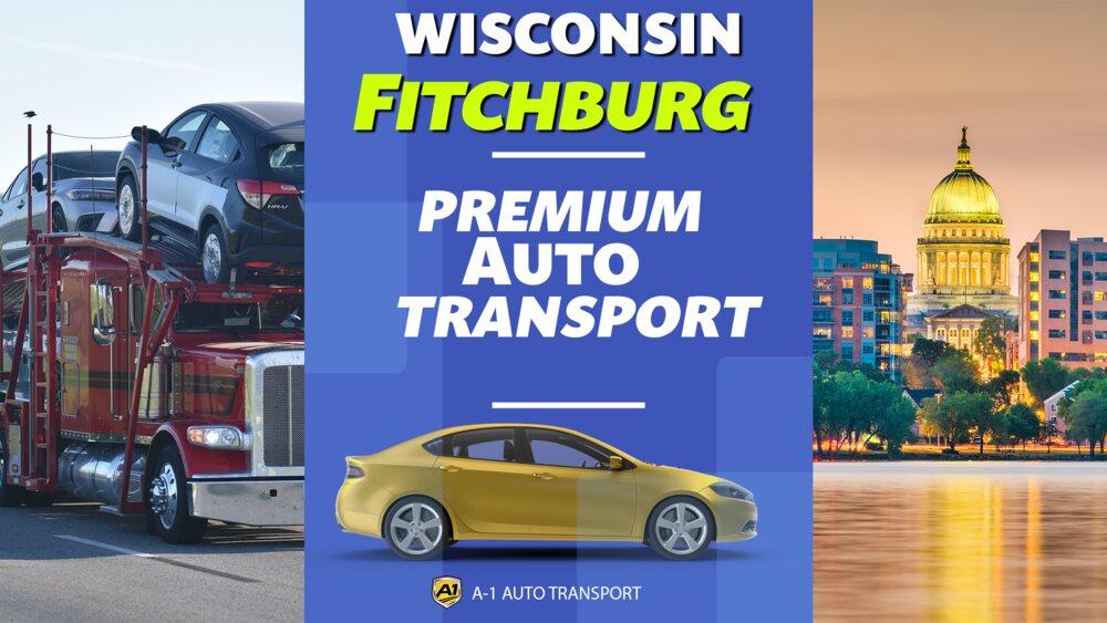 Fitchburg Car Shipping Rates A1 Auto Transport Company WI