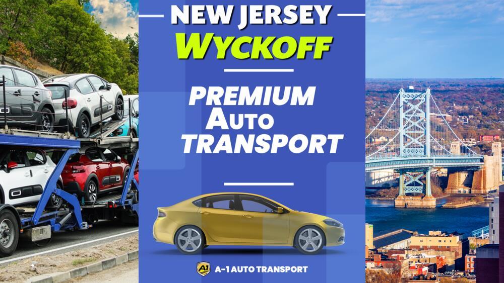 Wyckoff Car Shipping Rates A1 Auto Transport Company NJ