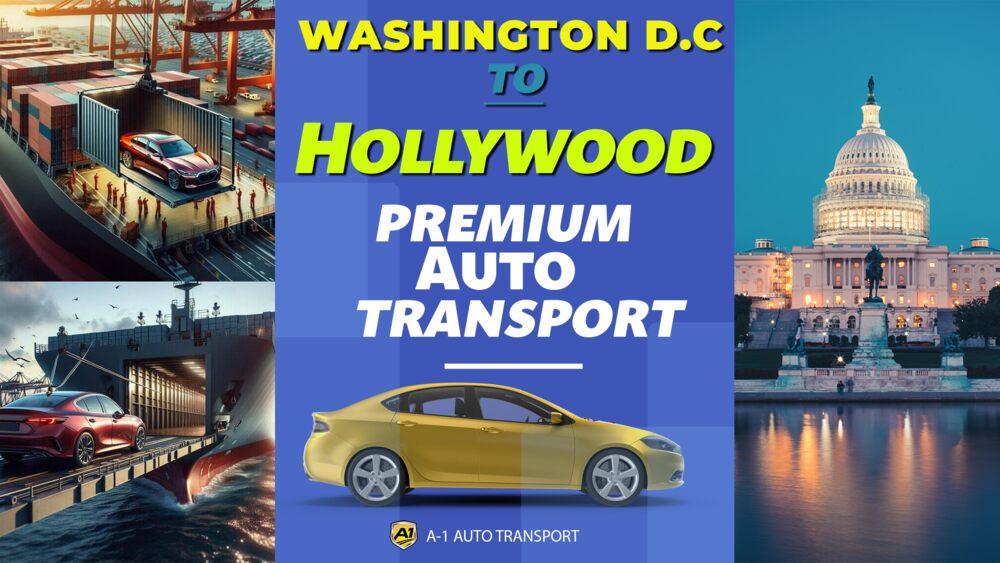 Washington D.C. to Hollywood Car Shipping Companies Washington D.C