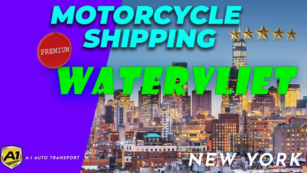 Watervliet Motorcycle Shipping Rates A1 Auto Transport Company NY