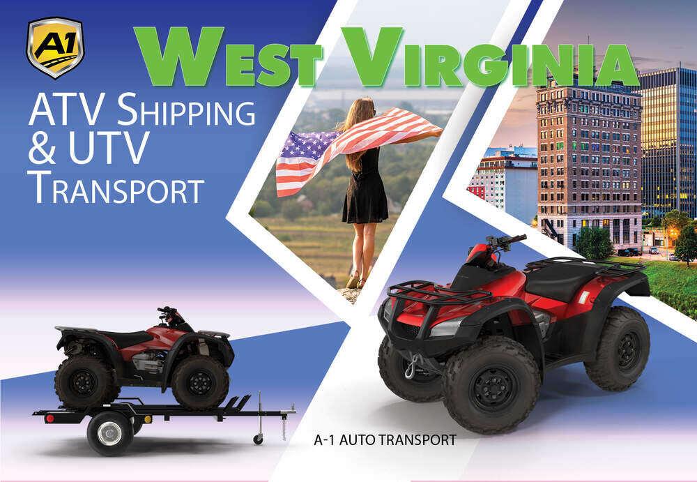 West Virginia ATV Shipping & UTV Transport Rates A1 Auto Transport