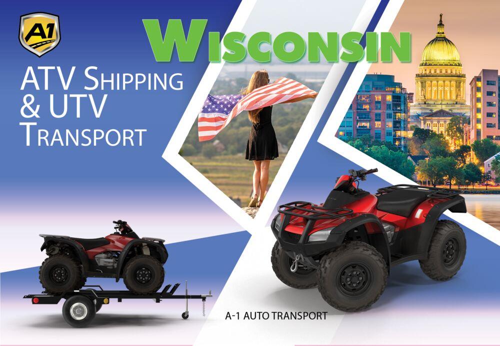 Wisconsin ATV Shipping & UTV Transport Rates A1 Auto Transport Company WI